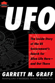 UFO (The Inside Story of the US Government's Search for Alien Life Here-and Out There) by Garrett M. Graff, 9781982196776