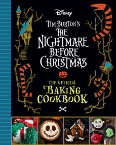 The Nightmare Before Christmas: The Official Baking Cookbook by Sandy K Snugly, 9798886631869