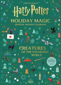 Harry Potter Holiday Magic: Official Advent Calendar (Creatures of the Wizarding World) by Insight Editions, 9798886632057