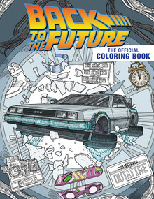 Back to the Future: The Official Coloring Book by Insight Editions, 9798886632699