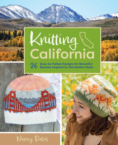 Knitting California (26 Easy-to-Follow Designs for Beautiful Beanies Inspired by the Golden State) by Nancy Bates, 9798886740219