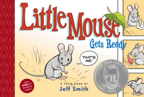 Little Mouse Gets Ready (Toon Books Level 1) by Jeff Smith, 9781935179016