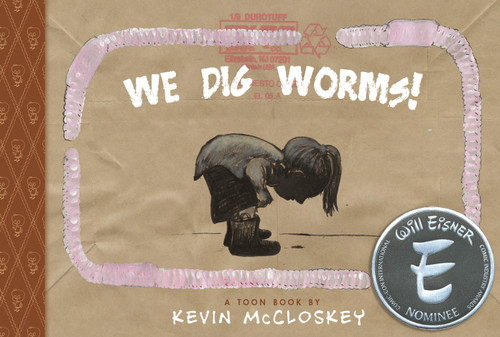 We Dig Worms! (TOON Level 1) by Kevin McCloskey, 9781935179801