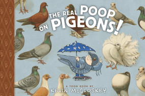 The Real Poop on Pigeons! (TOON Level 1) by Kevin McCloskey, 9781935179931