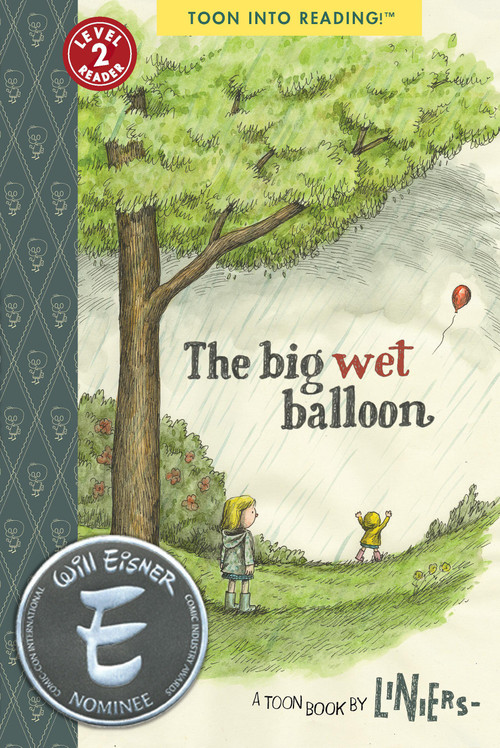 The Big Wet Balloon (TOON Level 2) by Liniers, 9781943145478