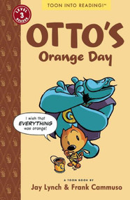 Otto's Orange Day (Toon Books Level 3) by Frank Cammuso, Jay Lynch, 9781935179276