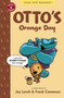 Otto's Orange Day (Toon Books Level 3) by Frank Cammuso, Jay Lynch, 9781935179276