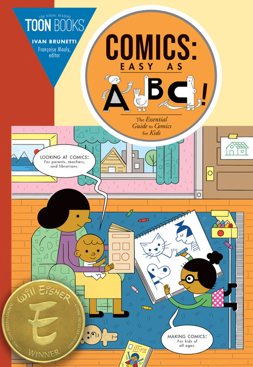 Comics: Easy as ABC (The Essential Guide to Comics for Kids) by Ivan Brunetti, Francoise Mouly, 9781943145393