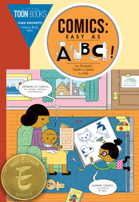Comics: Easy as ABC (The Essential Guide to Comics for Kids) by Ivan Brunetti, Francoise Mouly, 9781943145393