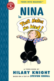Nina in That Makes Me Mad! (TOON Level 2) by Hilary Knight, Steven Kroll, 9781943145324