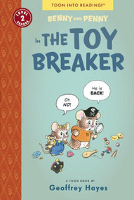 Benny and Penny in the Toy Breaker (Toon Books Level 2) - 9781935179283 by Geoffrey Hayes, Geoffrey Hayes, 9781935179283