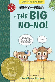Benny and Penny in the Big No-No! (Toon Books Level 2) by Geoffrey Hayes, Geoffrey Hayes, 9781935179351