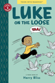 Luke on the Loose (Toon Books Level 2) - 9781935179368 by Harry Bliss, Harry Bliss, 9781935179368
