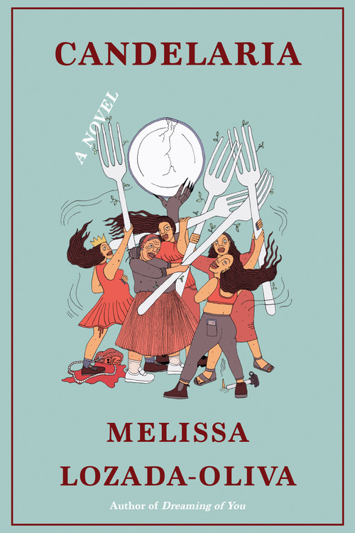 Candelaria (A Novel) by Melissa Lozada-Oliva, 9781662601804