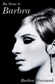 My Name Is Barbra by Barbra Streisand, 9780525429524