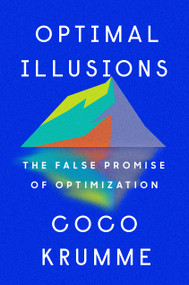 Optimal Illusions (The False Promise of Optimization) by Coco Krumme, 9780593331118