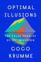 Optimal Illusions (The False Promise of Optimization) by Coco Krumme, 9780593331118