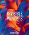 National Geographic Invisible Wonders (Photographs of the Hidden World) by Anand Varma, 9781426223143