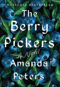 The Berry Pickers (A Novel) by Amanda Peters, 9781646221950