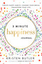 3 Minute Happiness Journal (Create Happy Habits. Change Your Brain. Transform Your Life.) by Kristen Butler, 9781737970477