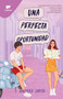 Una perfecta oportunidad / The Perfect Opportunity (Spanish Edition) by Andrea Smith, 9786073827034