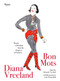 Diana Vreeland: Bon Mots (Words of Wisdom From the Empress of Fashion) - 9780789344069 by Alexander Vreeland, Luke Edward Hall, 9780789344069