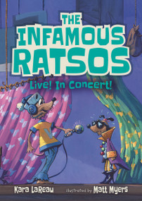 The Infamous Ratsos Live! In Concert! - 9781536233087 by Kara LaReau, Matt Myers, 9781536233087