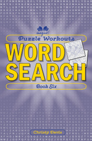 Puzzle Workouts: Word Search (Book Six) by Christy Davis, Terry Stickels, 9781623545444