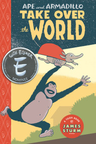 Ape & Armadillo Take Over The World (TOON Level 3) by James Sturm, 9781943145096