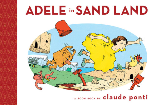 Adele in Sand Land (TOON Level 1) by Claude Ponti, 9781943145164