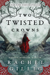 Two Twisted Crowns by Rachel Gillig, 9780316312714