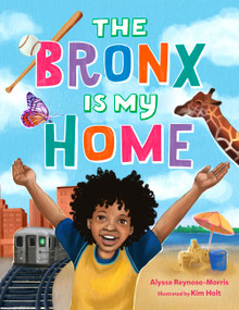The Bronx Is My Home by Alyssa Reynoso-Morris, Kim Holt, 9780316397735