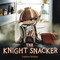 The Knight Snacker by Valeria Wicker, 9780316456340