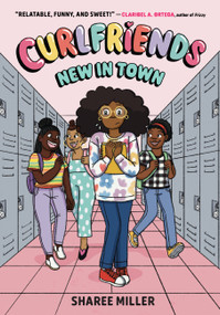 Curlfriends: New in Town (A Graphic Novel) by Sharee Miller, 9780316591454