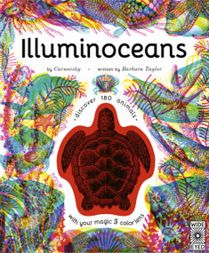 Illuminoceans (Discover 180 animals with your magic three color lens) by Barbara Taylor, Carnovsky, 9780711280632