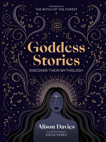 Goddess Stories (Discover their mythology) by Alison Davies, Katja Perez, 9780711283244
