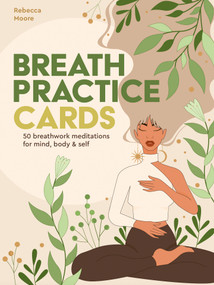 Breath Practice Cards (50 breathwork meditations for mind, body & self) by Rebecca Moore, Raluca Spatacean, 9780711287389