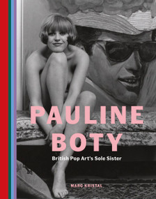 Pauline Boty (British Pop Art's Sole Sister) by Marc Kristal, 9780711287549