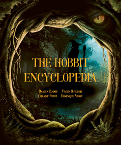 The Hobbit Encyclopedia by Damien Bador, Vivien Stocker, Coralie Potot, Dominique Vigot, 9780711288980