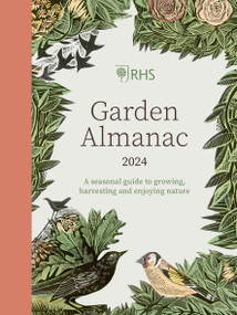 RHS Garden Almanac 2024 (A seasonal guide to growing, harvesting and enjoying nature) by RHS, 9780711289000