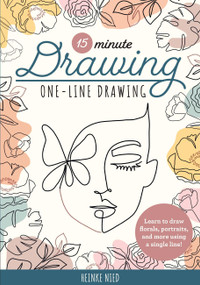 15-Minute Drawing: One-Line Drawing (Learn to draw florals, portraits, and more using a single line!) by Heinke Nied, 9780760383285