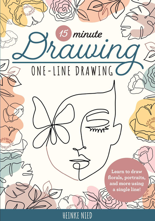 15-Minute Drawing: One-Line Drawing (Learn to draw florals, portraits, and more using a single line!) by Heinke Nied, 9780760383285