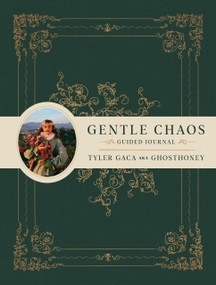 Gentle Chaos Guided Journal by Tyler Gaca, 9780762482061