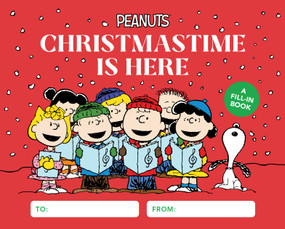 Peanuts: Christmastime Is Here (A Fill-In Book) by Charles M. Schulz, 9780762484553