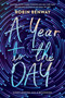 A Year to the Day - 9780062854445 by Robin Benway, 9780062854445