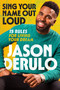 Sing Your Name Out Loud (15 Rules for Living Your Dream) by Jason Derulo, 9780063270831