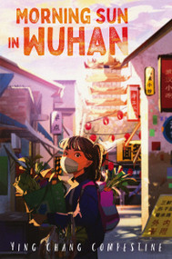 Morning Sun in Wuhan - 9780063309029 by Ying Chang Compestine, 9780063309029