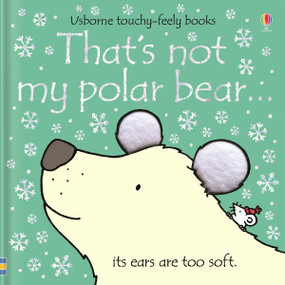 That's not my polar bear... (A Christmas, Holiday and Winter Book) by Fiona Watt, Rachel Wells, 9781805070306