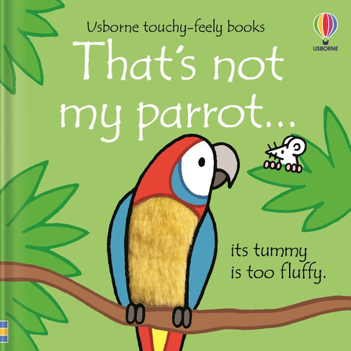 That's not my parrot... by Fiona Watt, Rachel Wells, 9781805070320