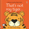 That's not my tiger... by Fiona Watt, Rachel Wells, 9781805070535